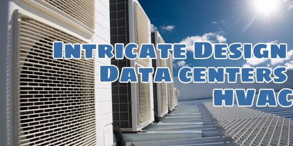 Intricate Design - Data Centers' HVAC