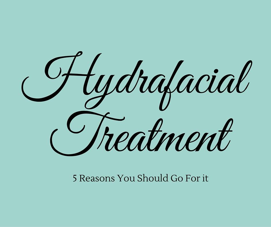 You Should Do Hydra-Facial Because Of These 5 Reasons