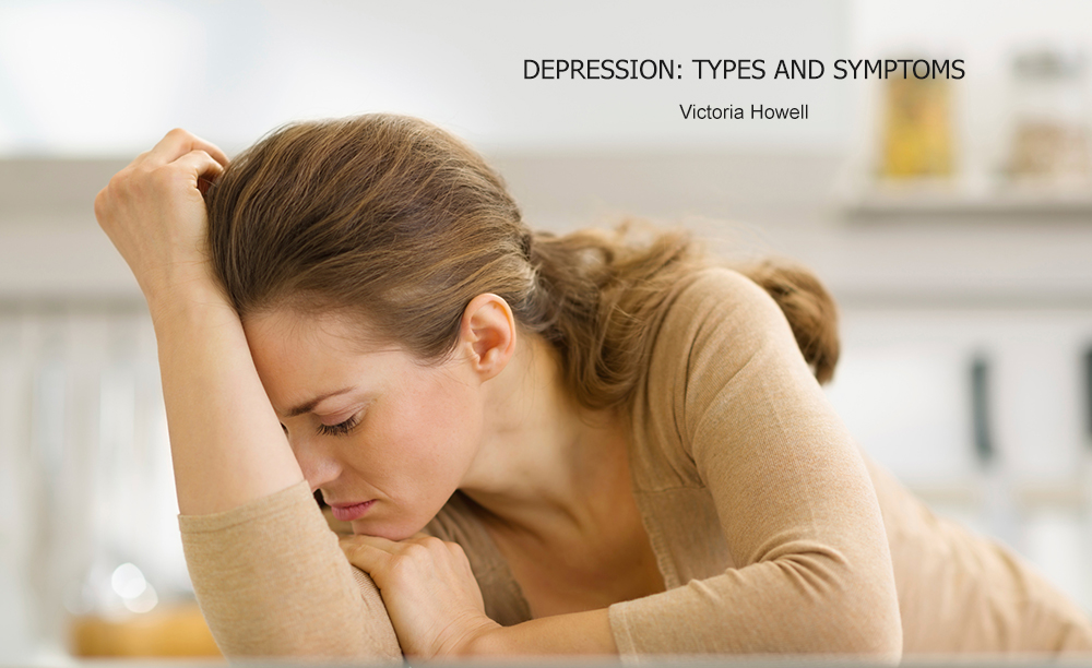 DEPRESSION TYPES AND SYMPTOMS